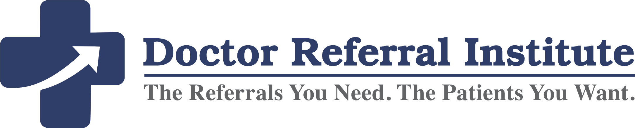 Doctor Referral Institute. The referrals you need. The patients you want.